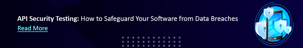 API Security Testing How to Safeguard Your Software from Data Breaches.png